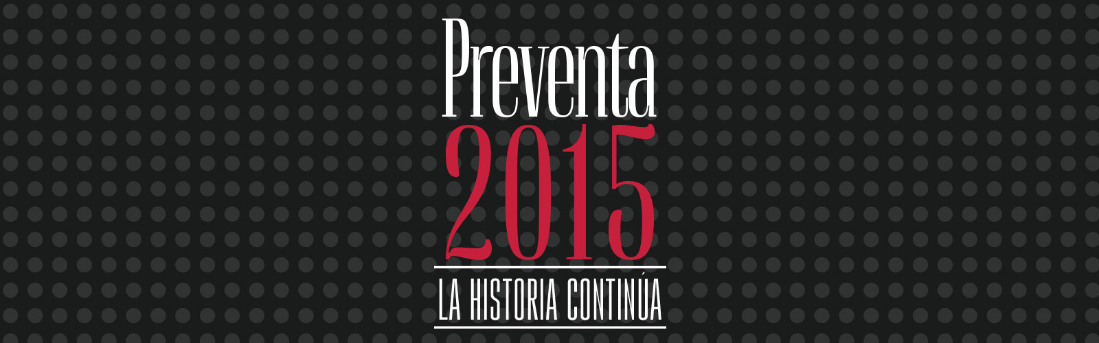 Preventa 2015 La historia continua